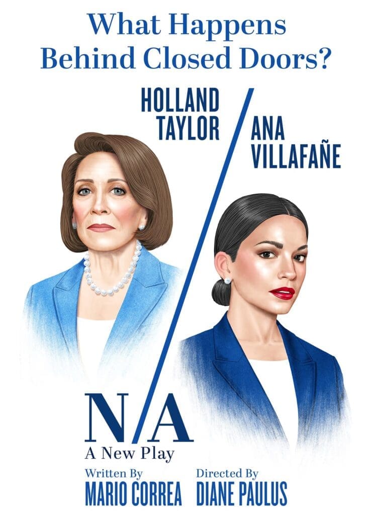 N/A is a whip-smart battle of wills — and wits — between N, the first woman Speaker of the House, and A, the youngest woman ever elected to Congress.